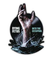 Metal Dying Fetus - Into The Cesspool (Shaped Picture Disc) (RSD BF 2025)