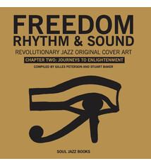 Art / Photography Freedom , Rhythm & Sound CHAPTER TWO: Revolutionary Jazz Cover Art - Compiled by Gilles Peterson & Stuart Baker (NEW BOOK) (January 9, 2026)