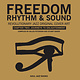Art / Photography Freedom , Rhythm & Sound CHAPTER TWO: Revolutionary Jazz Cover Art - Compiled by Gilles Peterson & Stuart Baker (NEW BOOK) (January 9, 2026)