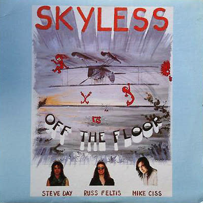 Rock/Pop Skyless - Off The Floor ('87 CA Self-Released) (VG++/VG++, still in shrink)