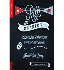 About Music Riffs & Meaning: Manic Street Preachers and Know Your Enemy - Stephen Lee Naish