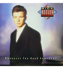 Rock/Pop Rick Astley – Whenever You Need Somebody ('87 CA) (VG++/VG+)
