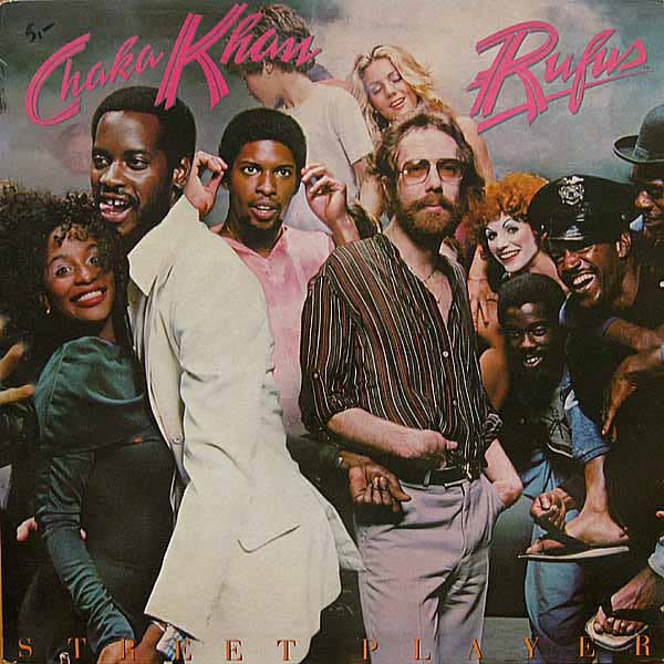 R&B/Soul/Funk Rufus & Chaka Khan - Street Player ('78 US) (VG+/NM, still in shrink)