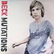 Rock/Pop Beck - Mutations ('98 Bong Load WITHOUT 7") (VG+, light crackle at times/VG, conservative grade - couple creases)