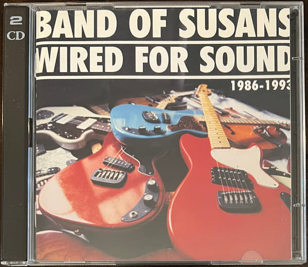 Rock/Pop Band Of Susans - Wired For Sound: 1986-1993 (USED 2CD - light scuff)
