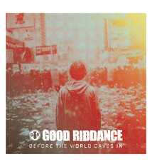 Punk/Hardcore Good Riddance - Before The World Caves In