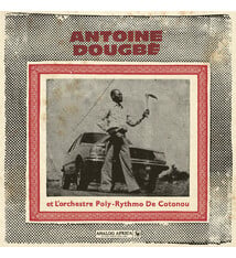 World Antoine Dougbe et L'Orchestre Poly-Rythmo De Cotonou - S/T 1977 - 1982 (Analog Africa No.44)