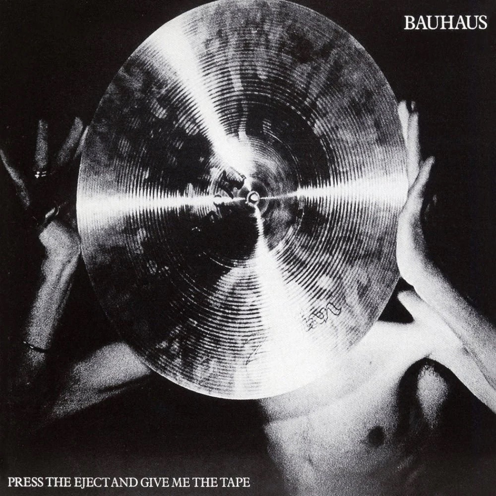 Rock/Pop Bauhaus - Press The Eject And Give Me The Tape