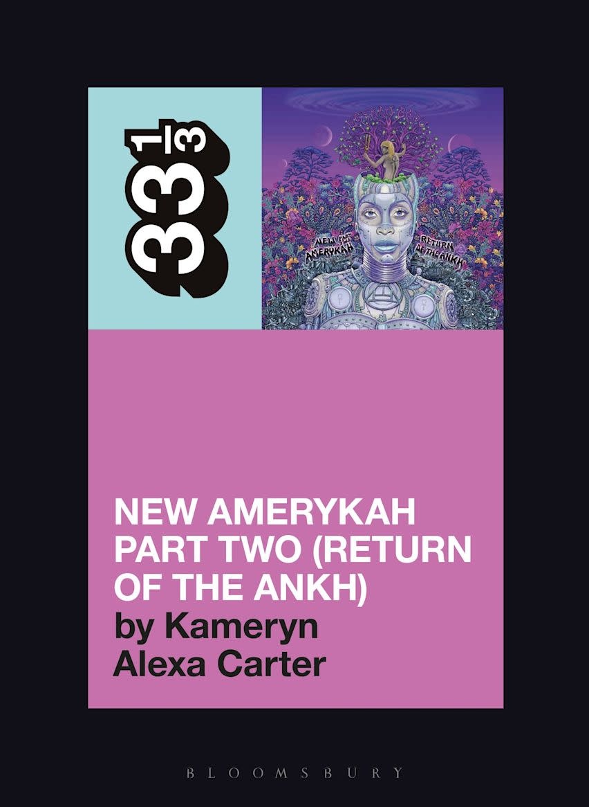 33 1/3 Series 33 1/3 - #195 - New Amerykah Part Two (Return Of The Ankh) - Kameryn Alexa Carter