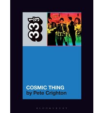 33 1/3 Series 33 1/3 - #196 - Cosmic Thing - Pete Crighton