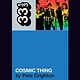33 1/3 Series 33 1/3 - #196 - Cosmic Thing - Pete Crighton