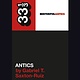 33 1/3 Series 33 1/3 - #199 - Antics - Gabriel T. Saxton-Ruiz