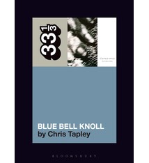 33 1/3 Series 33 1/3 - #194 - Blue Bell Knoll - Chris Tapley
