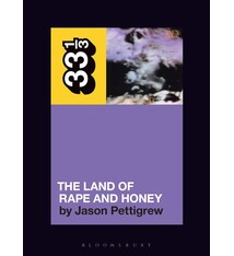 33 1/3 Series 33 1/3 - #193 - The Land Of Rape And Honey - Jason Pettigrew