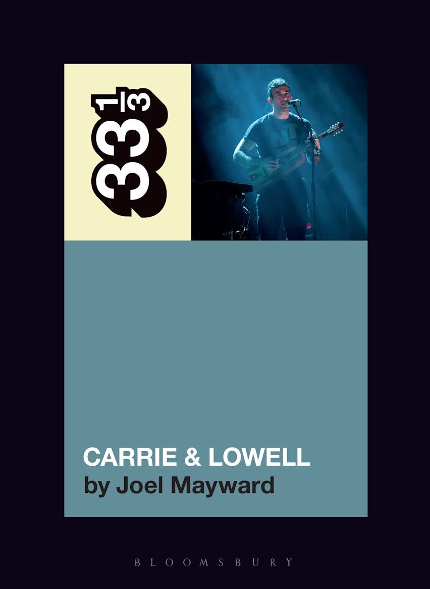 33 1/3 Series 33 1/3 - #198 - Carrie & Lowell - Joel Mayward
