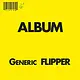Punk/Hardcore Flipper - Generic Flipper (Superior Viaduct Reissue)