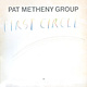 Jazz Pat Metheny Group - First Circle ('84 CA) (VG++/VG+)