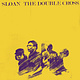 Rock/Pop Sloan - The Double Cross (2026 Reissue) (July 24, 2026)