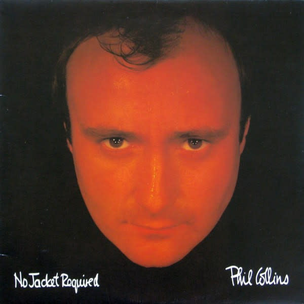 Rock/Pop Phil Collins - No Jacket Required ('85 CA) (VG+/VG, corner crease, 1 in. top seam near-split, otherwise VG+)