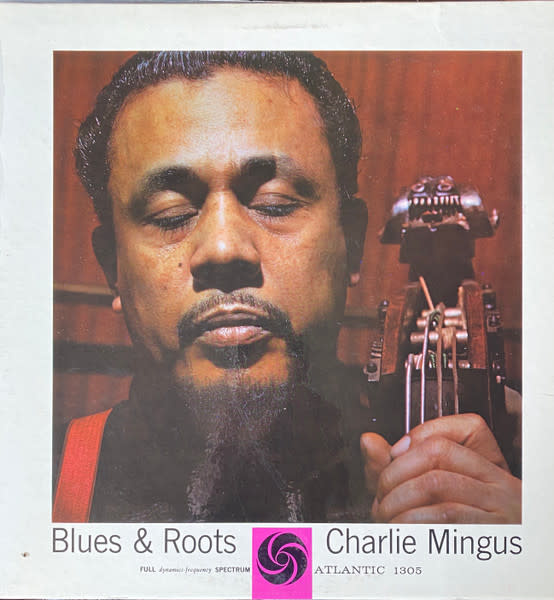 Jazz Charles Mingus - Blues & Roots ('66 US Mono Repress) (G+, heavy crackle, warp/G+, hole punch, storage warp)