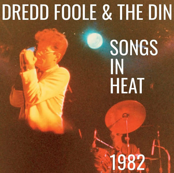 Rock/Pop Dredd Foole And The Din - Songs In Heat 1982 (NEW CD)