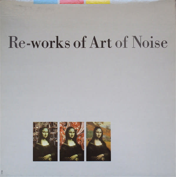 Rock/Pop The Art Of Noise - Re-works Of Art Of Noise ('86 CA) (VG+/VG+)