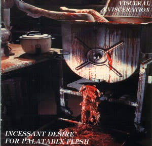Metal Visceral Evisceration - Incessant Desire For Palatable Flesh ('94 US) (USED CD - hole punch on barcode)