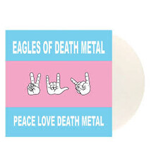 Rock/Pop Eagles Of Death Metal - Peace Love Death Metal (White Vinyl Reissue) (November 13, 2026)