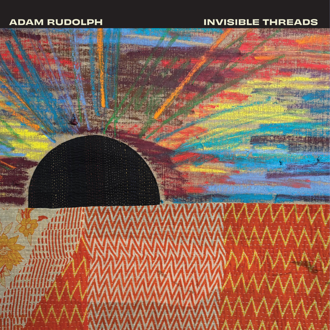 Jazz Adam Rudolph - Invisible Threads