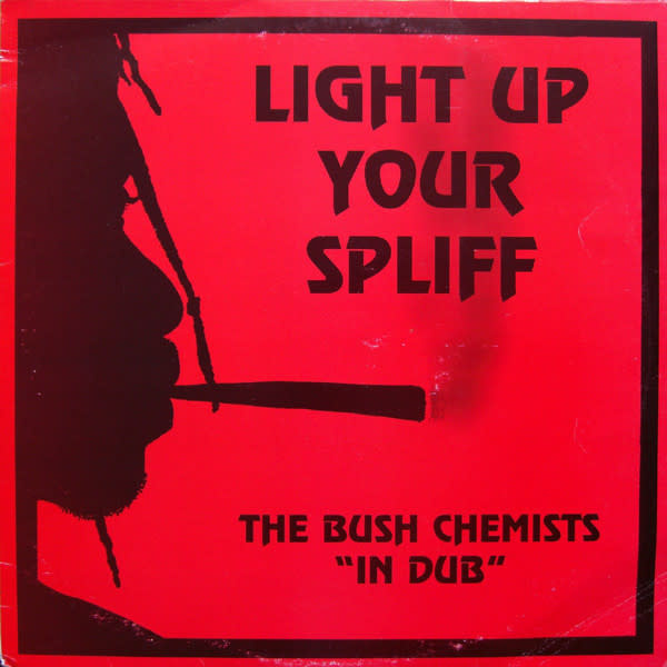 Reggae/Dub The Bush Chemists - Light Up Your Spliff (UK Conscious Sounds) (VG/VG, both conservative grades; plays VG+, small creases)