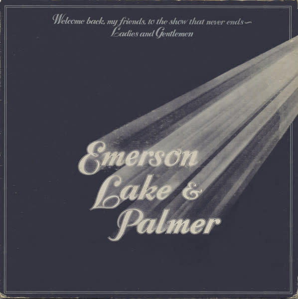 Rock/Pop Emerson, Lake & Palmer – Welcome Back My Friends To The Show That Never Ends - Ladies And Gentlemen ('74 CA) (VG+/VG)