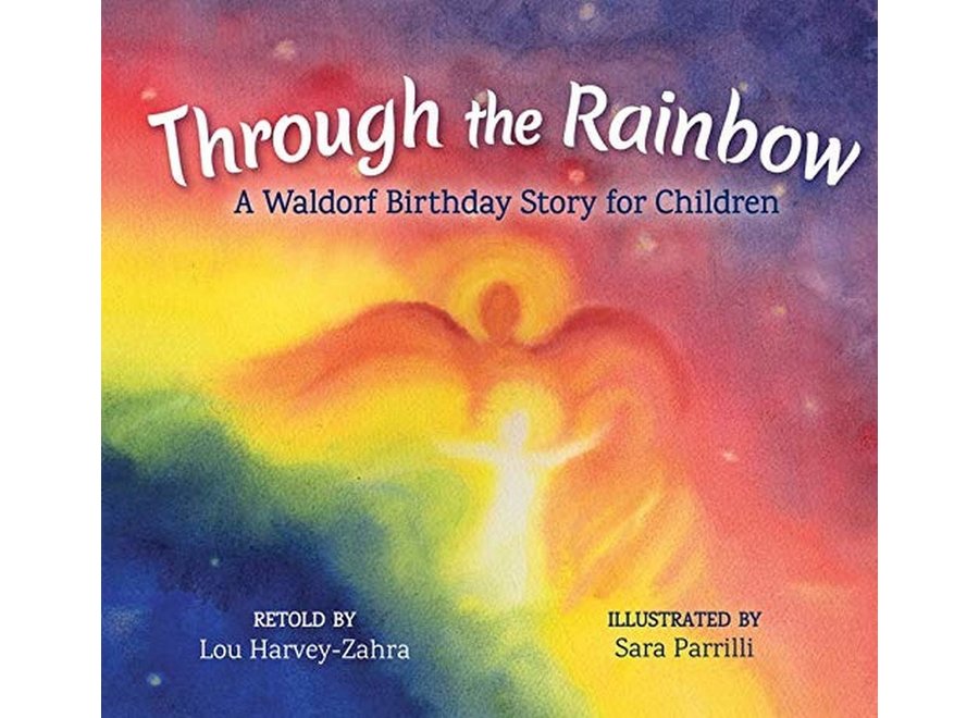 Through the Rainbow - A Waldorf birthday story for children