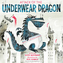 The Attack of the Underwear Dragon (Hardcover)