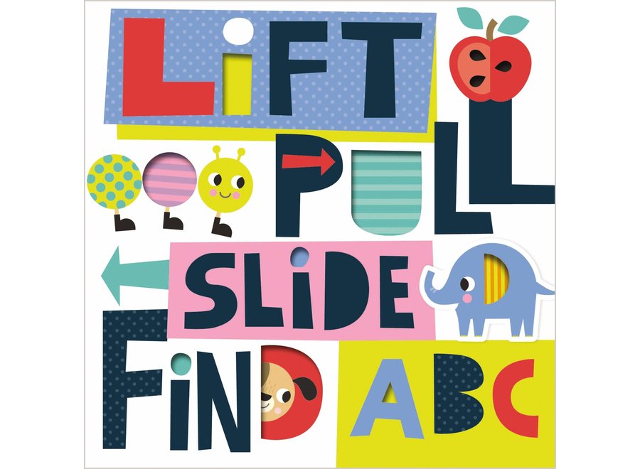 Lift, Pull, Slide, Find ABC