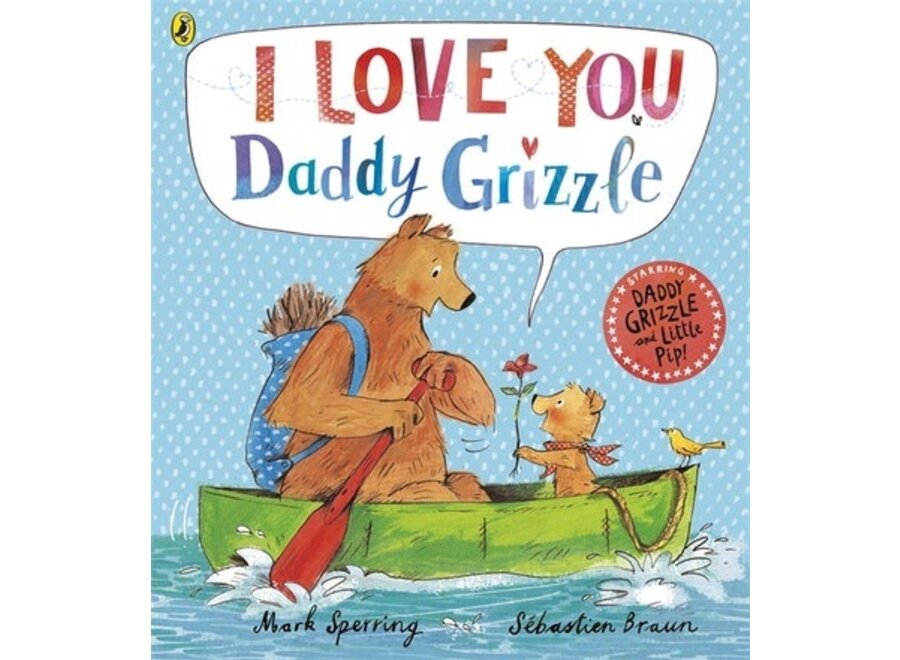 I Love You Daddy Grizzle