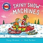 Amazing Machines: Shiny Snow Machines (Paperback)