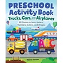 Preschool Activity Book: Trucks, Cars, Airplanes
