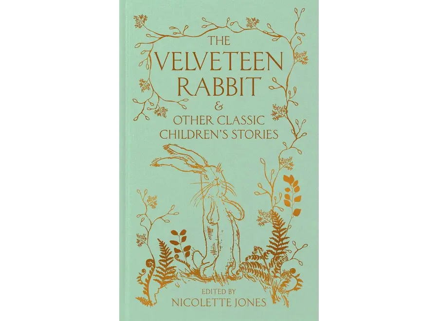 The Velveteen Rabbit & Other Classic Children’s Stories
