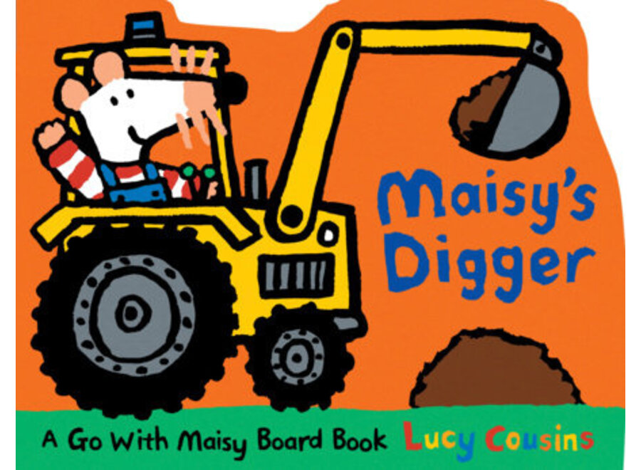 Maisy’s Digger