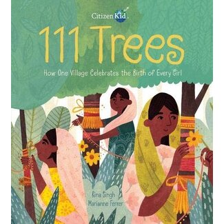 111 Trees: How One Village Celebrates the Birth of Every Girl - Hardcover 111 Trees: How One Village Celebrates the Birth of Every Girl - Hardcover