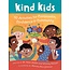 Kind Kids: 50 Activities for Compassion, Confidence & Community Card Deck