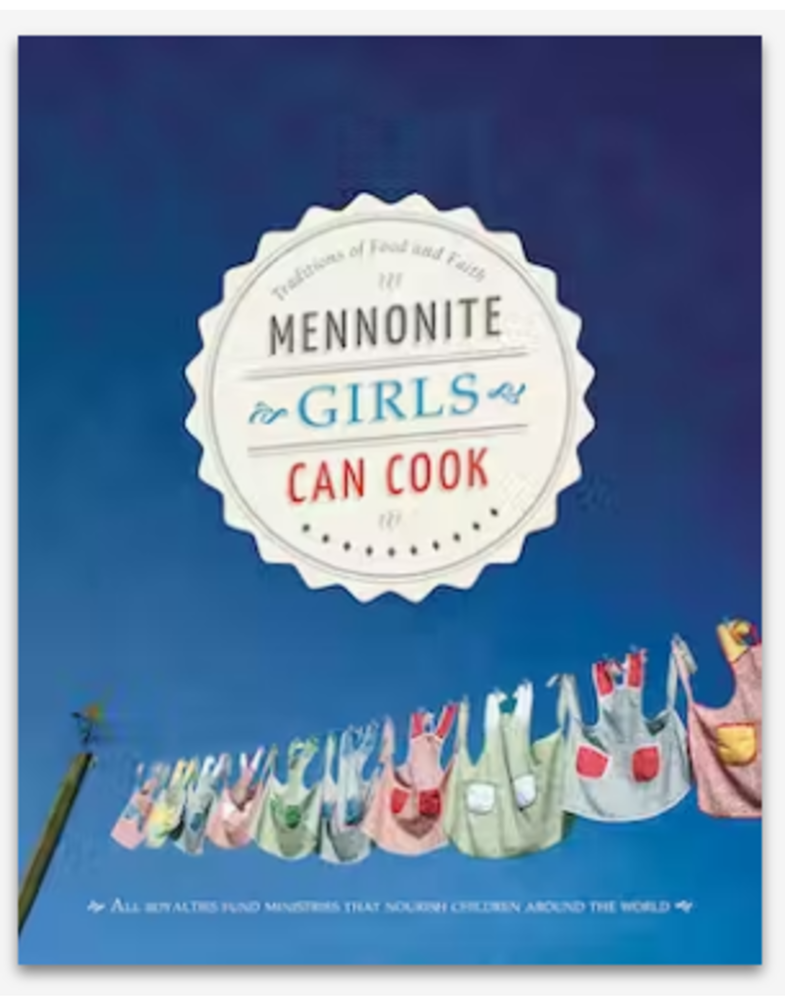 Mennonite Girls Can Cook, Hardcover