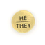 CLEARANCE Brass Pin Pronoun