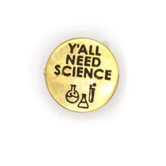 India Y'all Need Science Brass Pin