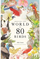 Around the World in 80 Birds, Hardcover