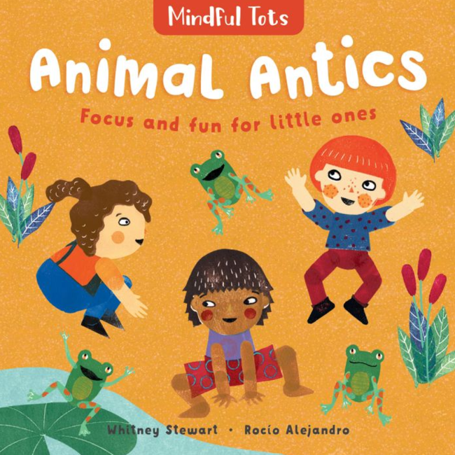 Mindful Tots: Animal Antics - Boardbook