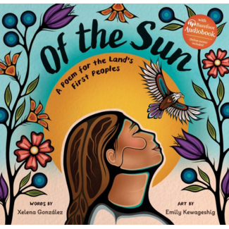 Of the Sun: A Poem for the Land's First Peoples - Hardcover