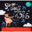 Some Days I'm the Wind Hardcover