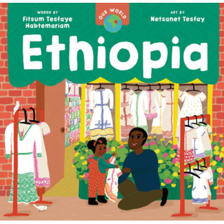 Our World: Ethiopia Board Book