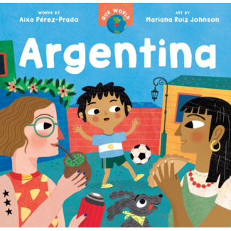 Our World: Argentina Boardbook